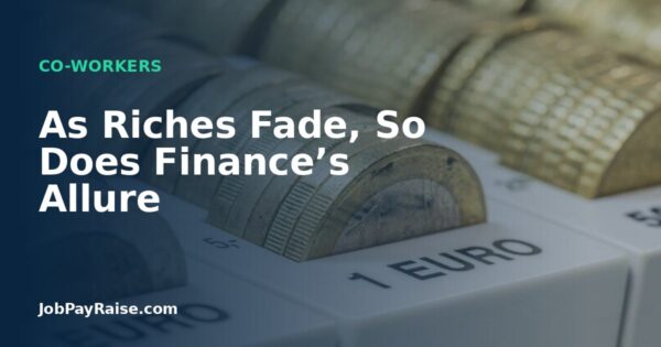 As Riches Fade, So Does Finance’s Allure