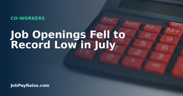 Job Openings Fell to Record Low in July