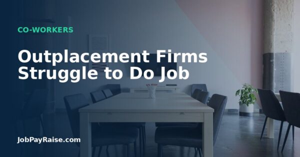 Outplacement Firms Struggle to Do Job