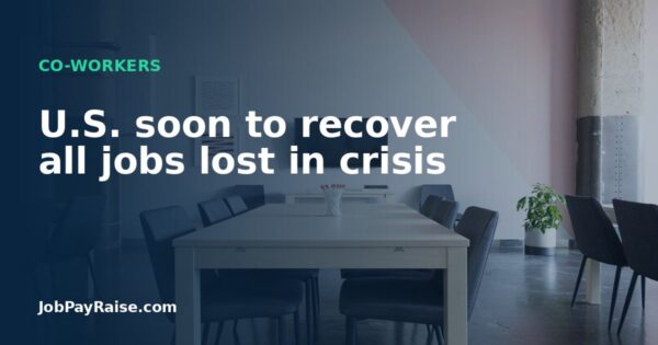 U.S. soon to recover all jobs lost in crisis