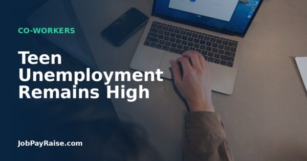 Teen Unemployment Remains High