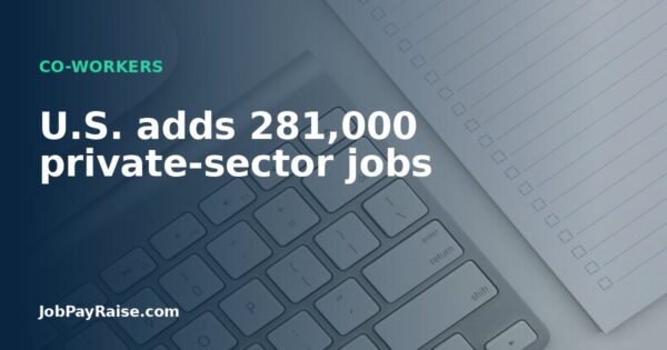 U.S. adds 281,000 private-sector jobs