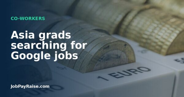 Asia grads searching for Google jobs
