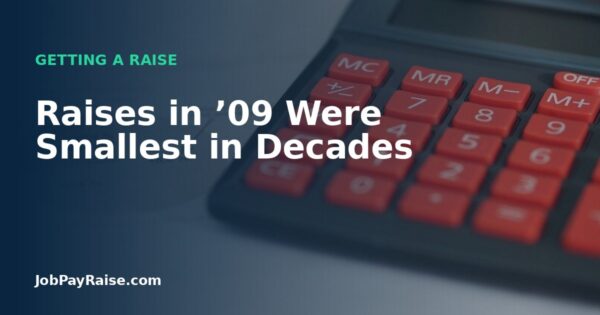 Raises in ’09 Were Smallest in Decades