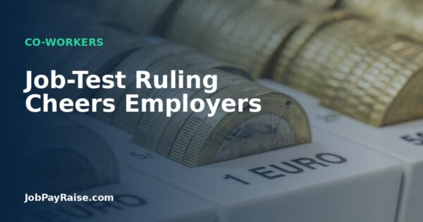 Job-Test Ruling Cheers Employers