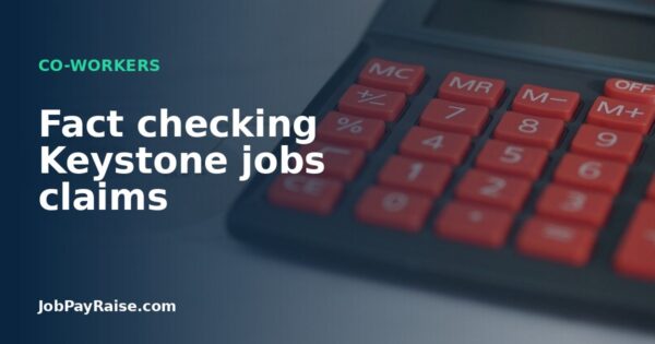 Fact checking Keystone jobs claims