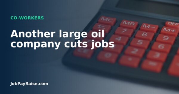 Another large oil company cuts jobs