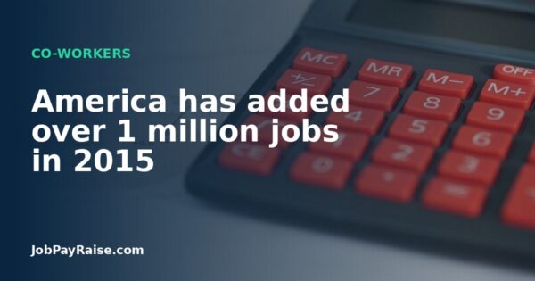 America has added over 1 million jobs in 2015