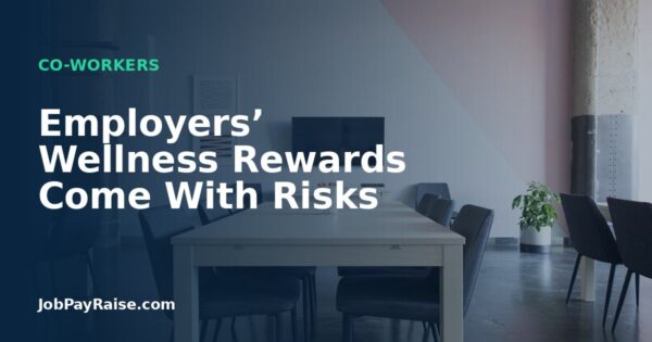 Employers’ Wellness Rewards Come With Risks