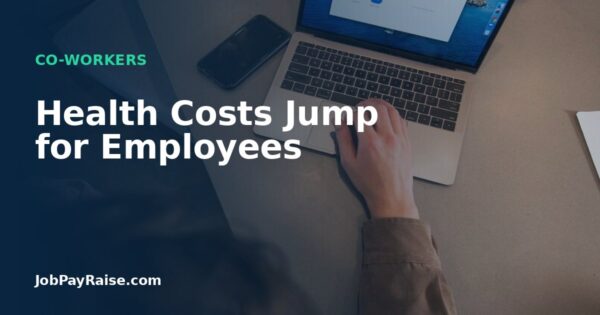 Health Costs Jump for Employees