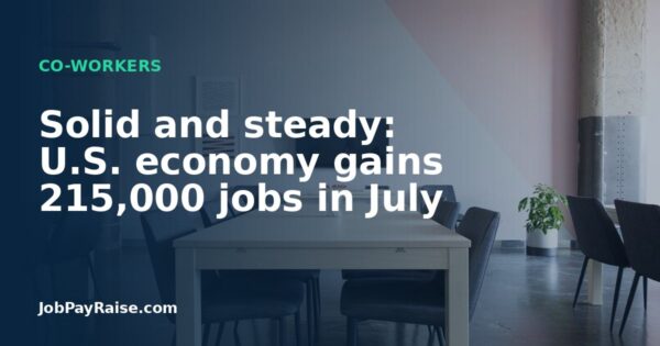 Solid and steady: U.S. economy gains 215,000 jobs in July
