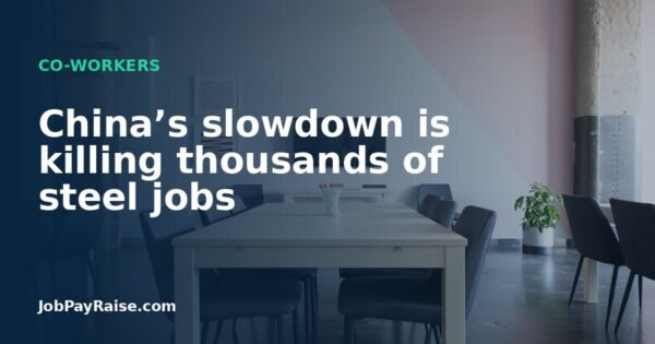 China’s slowdown is killing thousands of steel jobs