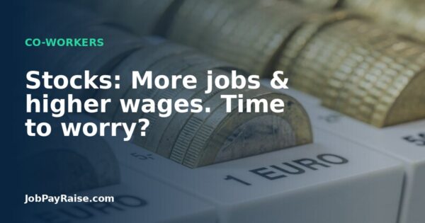 Stocks: More jobs & higher wages. Time to worry?