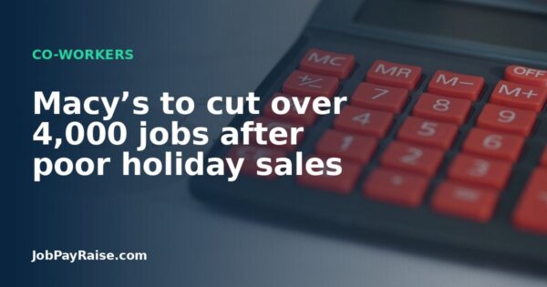 Macy’s to cut over 4,000 jobs after poor holiday sales