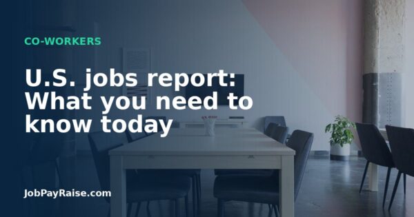 U.S. jobs report: What you need to know today