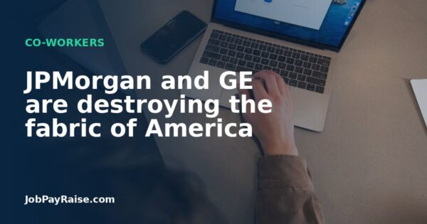 JPMorgan and GE are destroying the fabric of America