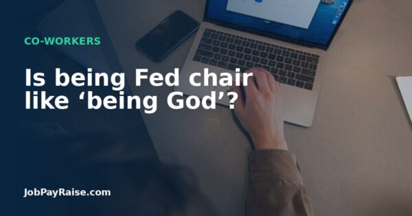 Is being Fed chair like ‘being God’?