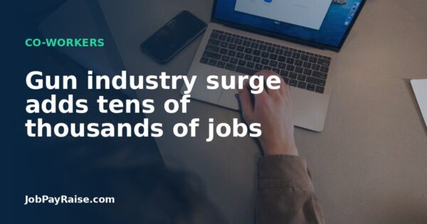 Gun industry surge adds tens of thousands of jobs