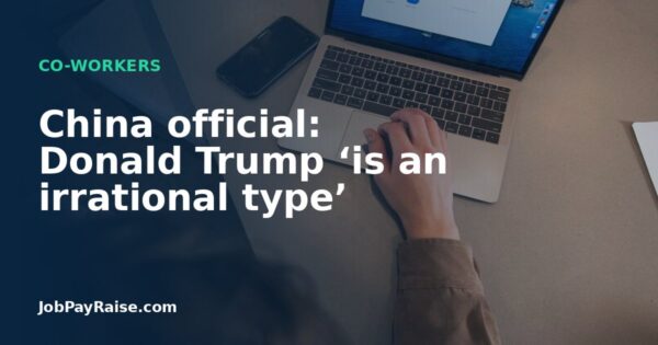 China official: Donald Trump ‘is an irrational type’