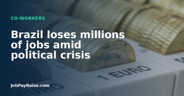 Brazil loses millions of jobs amid political crisis