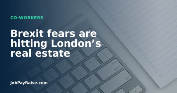 Brexit fears are hitting London’s real estate
