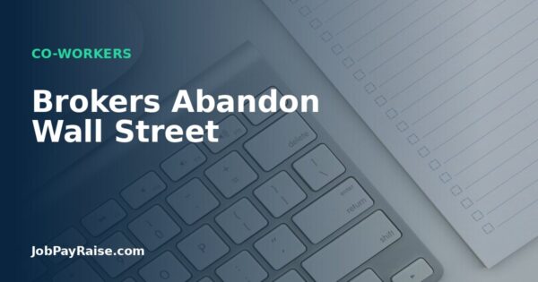 Brokers Abandon Wall Street
