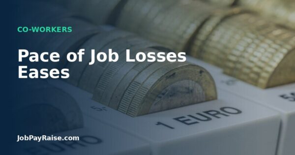 Pace of Job Losses Eases