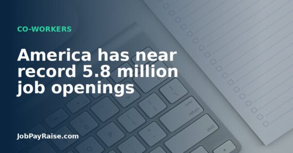 America has near record 5.8 million job openings