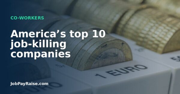 America’s top 10 job-killing companies