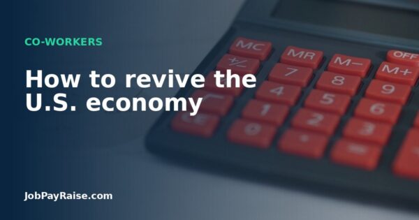 How to revive the U.S. economy
