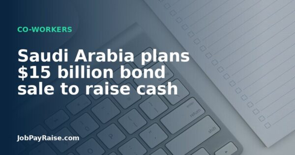 Saudi Arabia plans $15 billion bond sale to raise cash