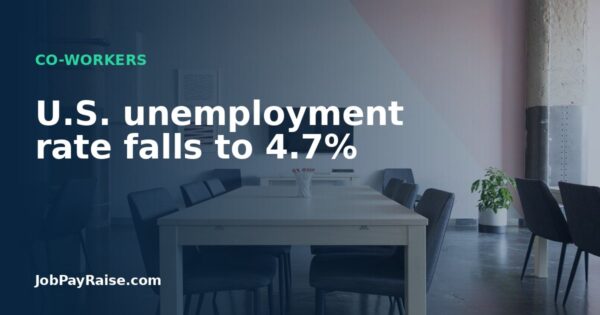 U.S. unemployment rate falls to 4.7%