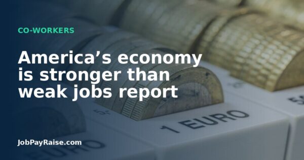 America’s economy is stronger than weak jobs report