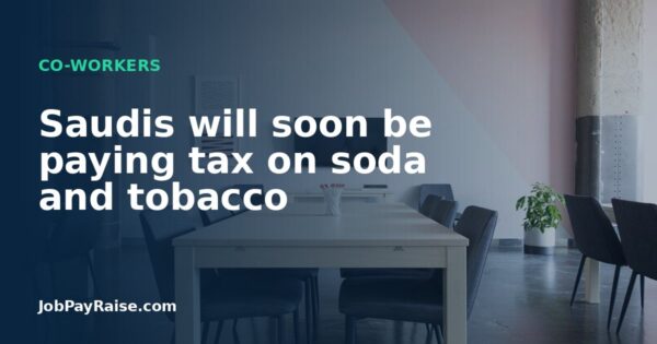 Saudis will soon be paying tax on soda and tobacco