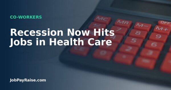 Recession Now Hits Jobs in Health Care