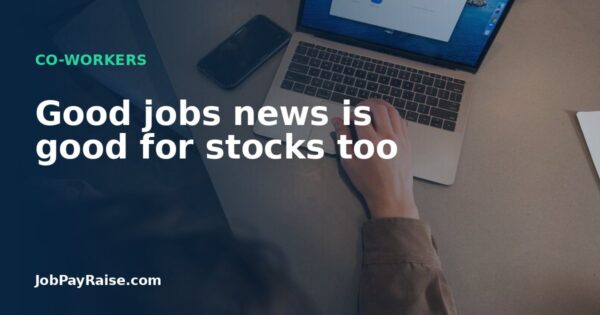 Good jobs news is good for stocks too
