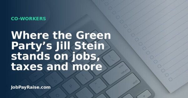 Where the Green Party’s Jill Stein stands on jobs, taxes and more