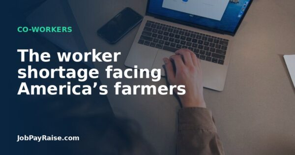 The worker shortage facing America’s farmers
