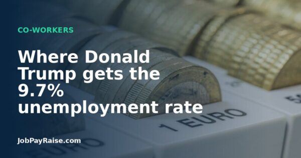 Where Donald Trump gets the 9.7% unemployment rate
