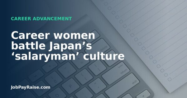 Career women battle Japan’s ‘salaryman’ culture