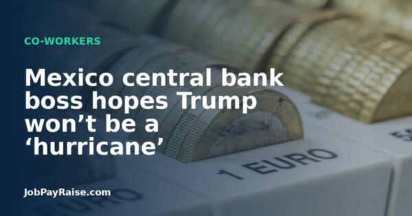 Mexico central bank boss hopes Trump won’t be a ‘hurricane’