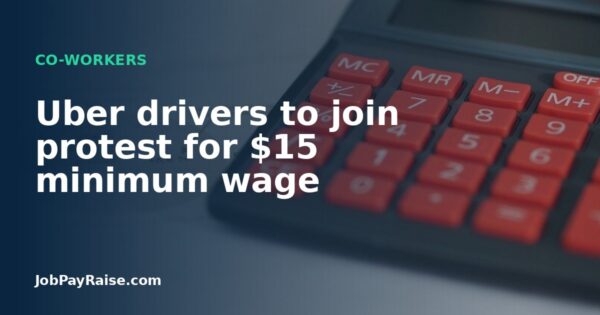 Uber drivers to join protest for $15 minimum wage