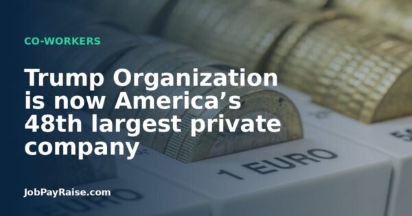 Trump Organization is now America’s 48th largest private company