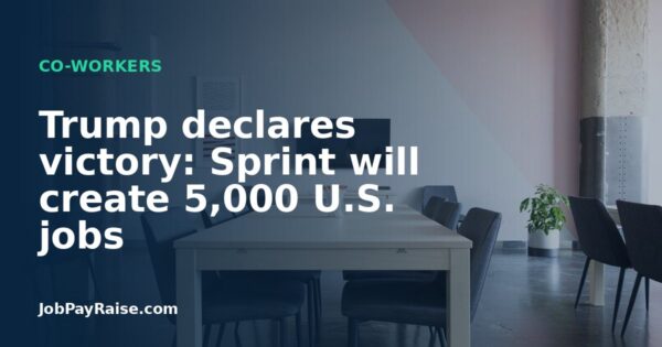 Trump declares victory: Sprint will create 5,000 U.S. jobs