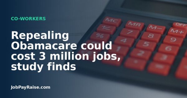 Repealing Obamacare could cost 3 million jobs, study finds