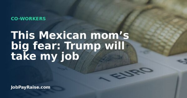 This Mexican mom’s big fear: Trump will take my job