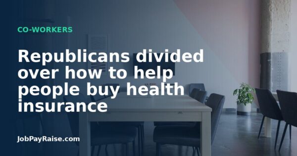 Republicans divided over how to help people buy health insurance