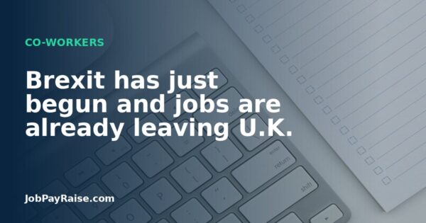 Brexit has just begun and jobs are already leaving U.K.