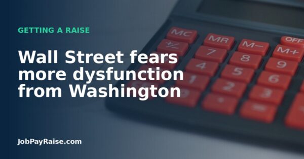 Wall Street fears more dysfunction from Washington