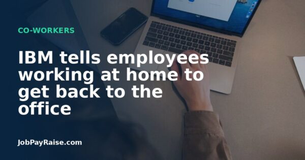 IBM tells employees working at home to get back to the office